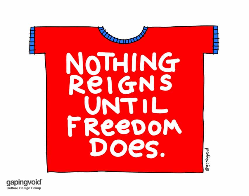 Nothing Reigns until freedom does