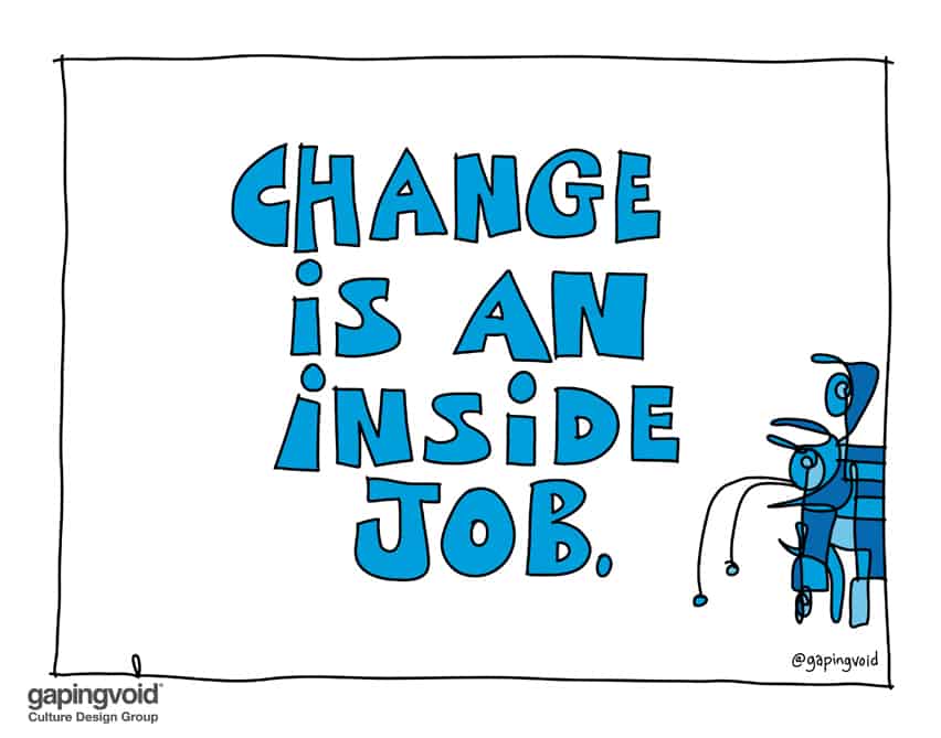 change is an inside job