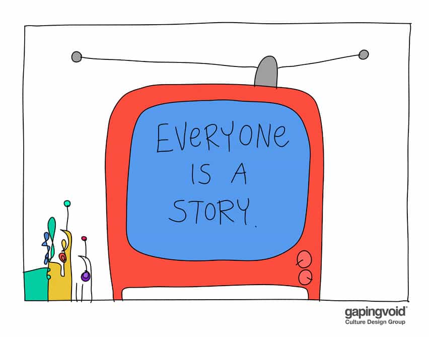 Everyone is a story