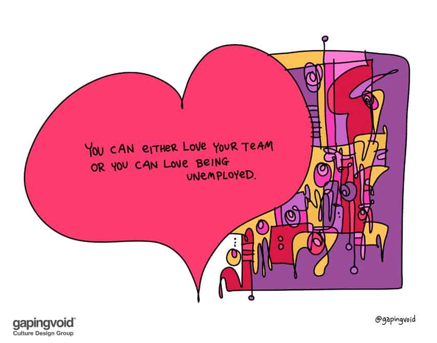 You can either love your team