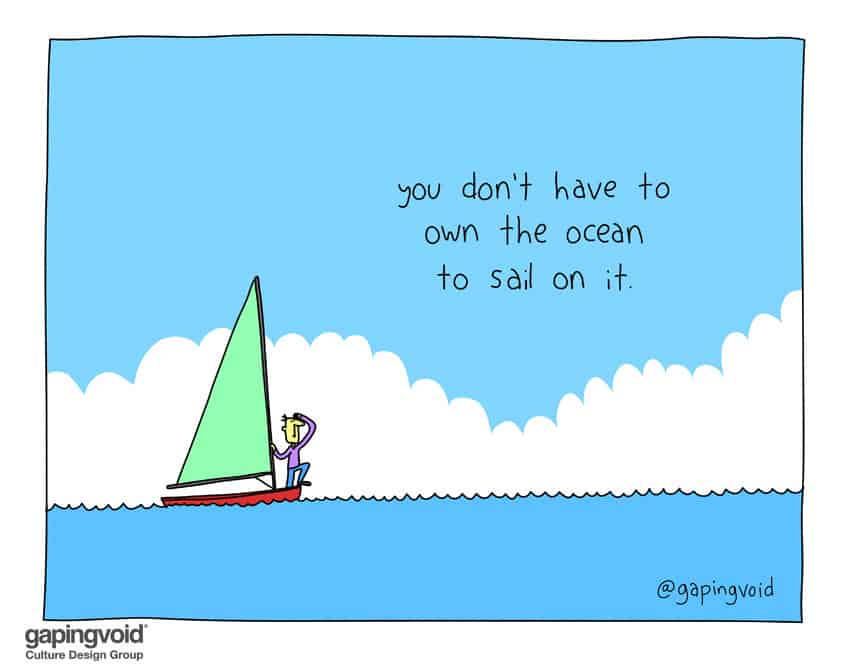 you don't have to own the ocean to sail on it