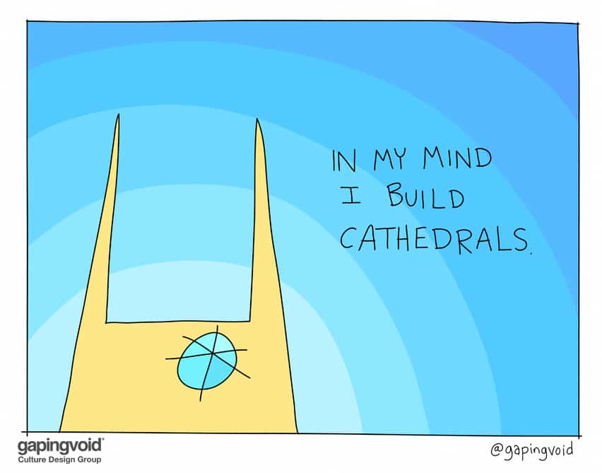 In my mind I build Cathedrals