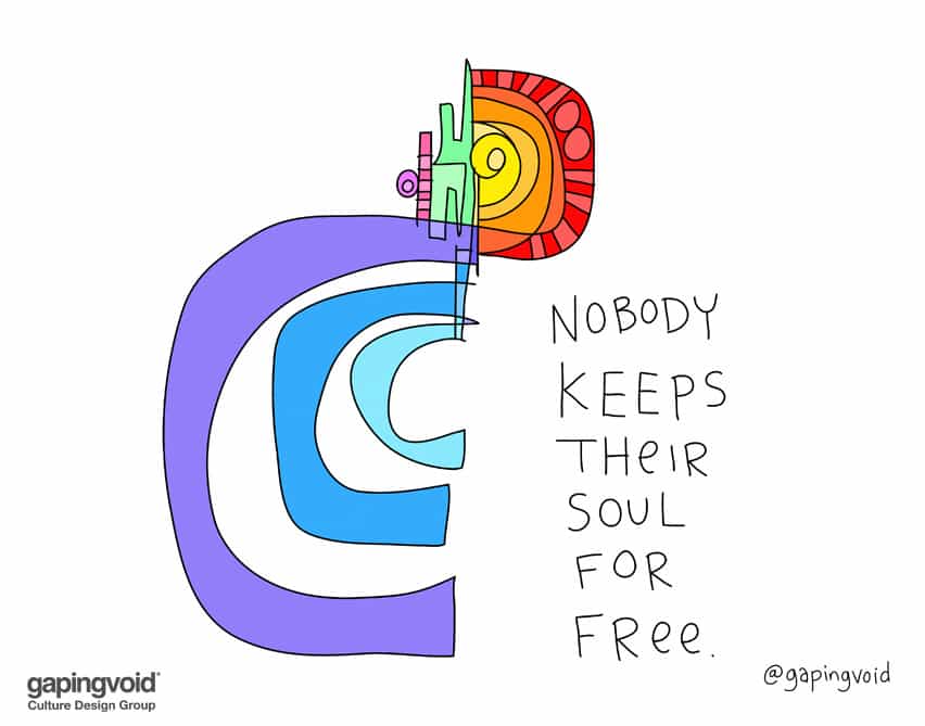 Nobody keeps their soul for free