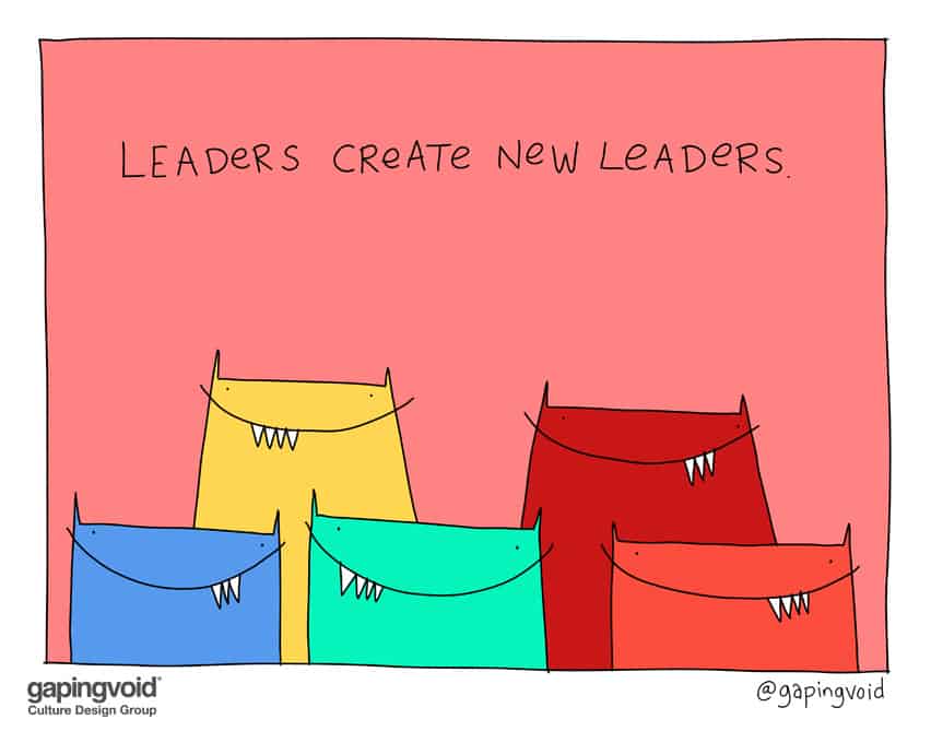 Leaders create new leaders