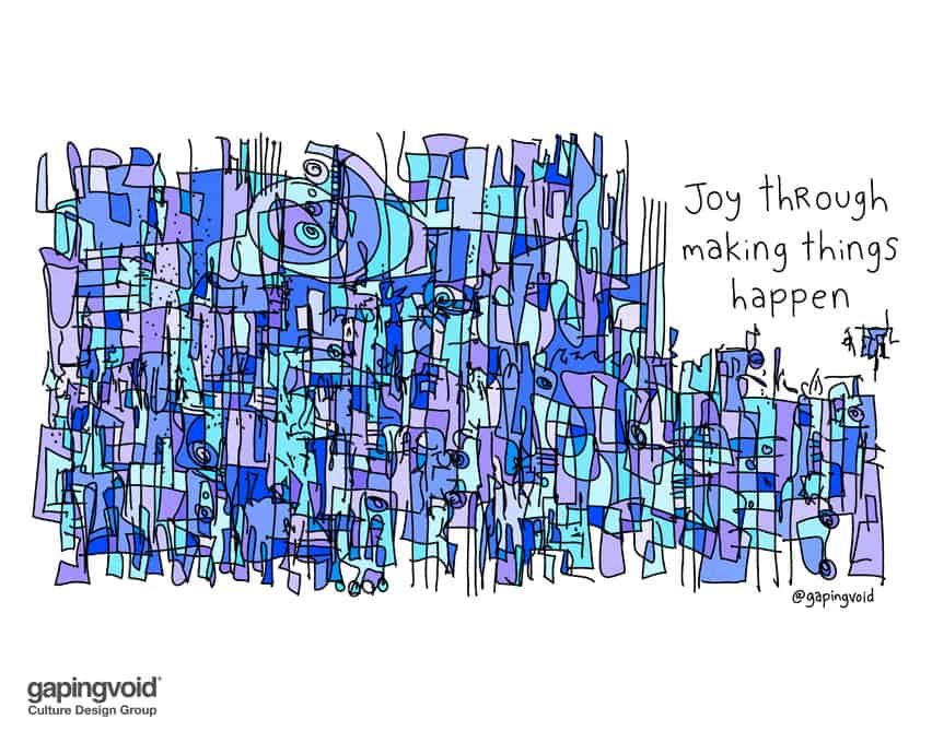 Joy through making things happen