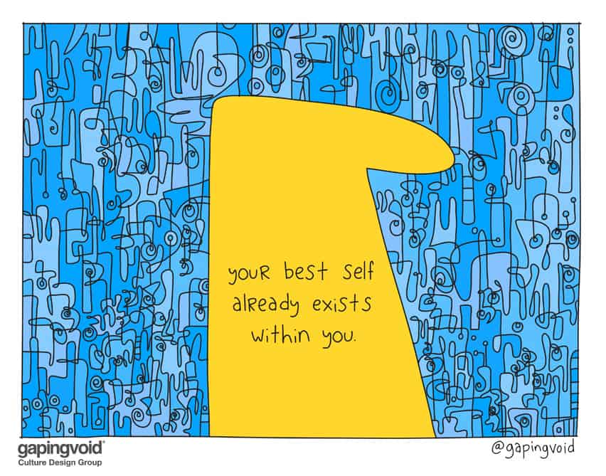 Your best self already exists within you