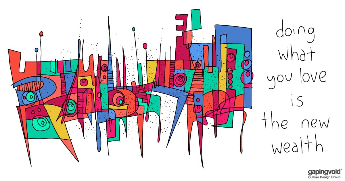 how do I make employees happier;doing what you love is the new wealth