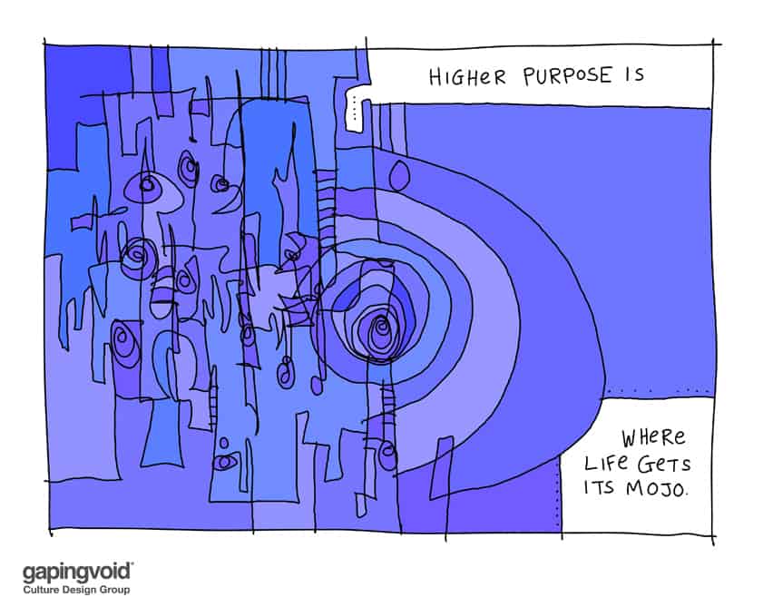 higher purpose is where life gets its mojo