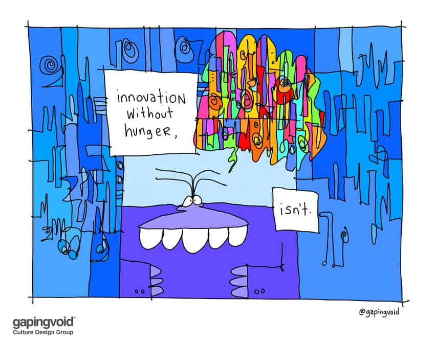 Innovation without hunger isn't