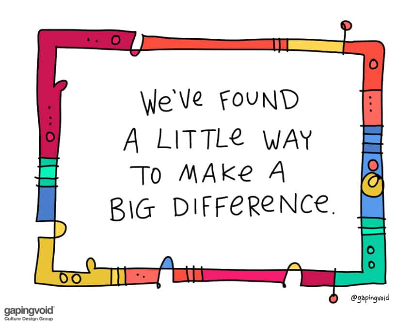We've found a little way to make a big difference