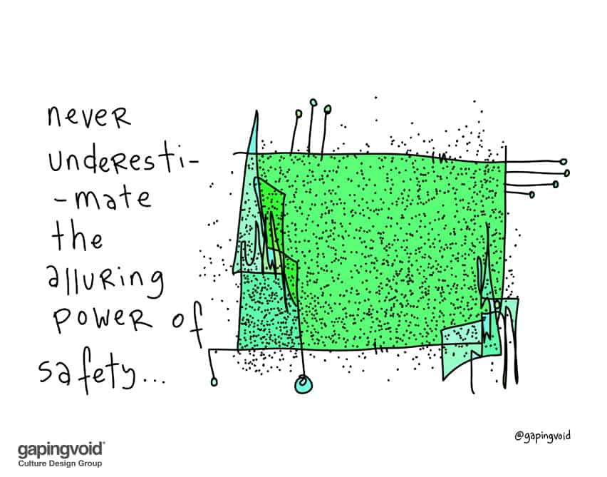 never underestimate the alluring power of safety