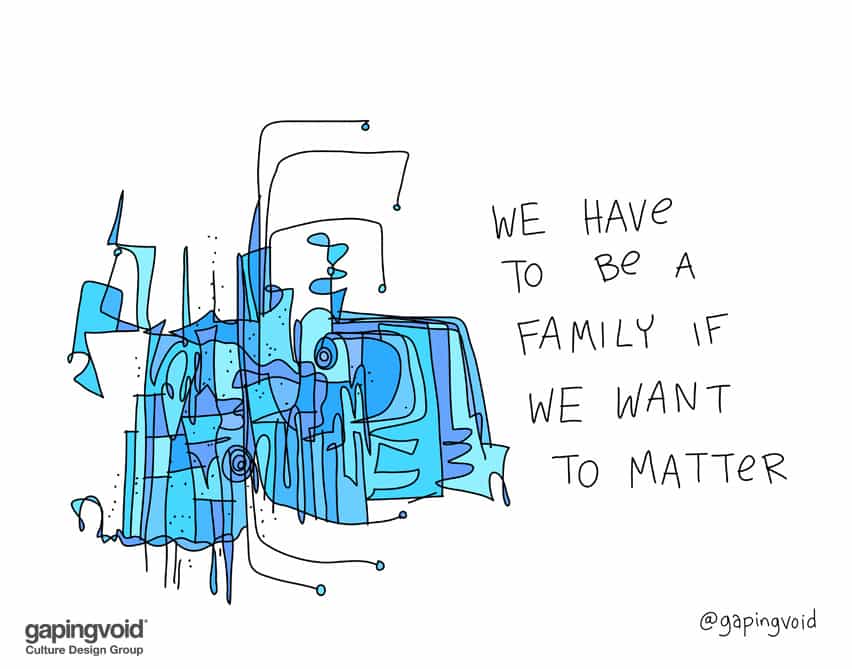 We have to be a family if we want to matter