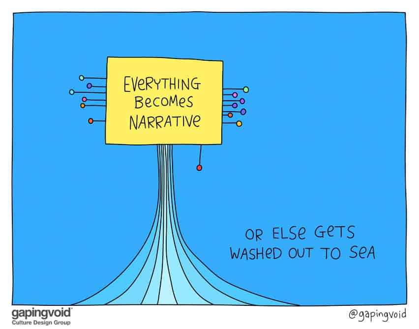 everything becomes narrative or else gets washed out to sea