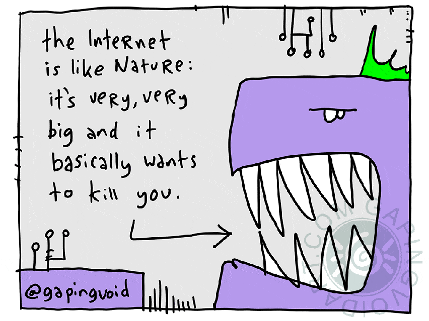 the-internet-wants-to-kill-you 17 cartoons that will change your business brian solis gapingvoid