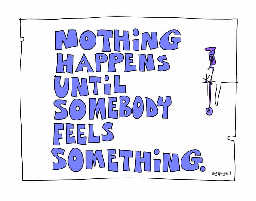 nothing-happens-until-somebody-feels-something