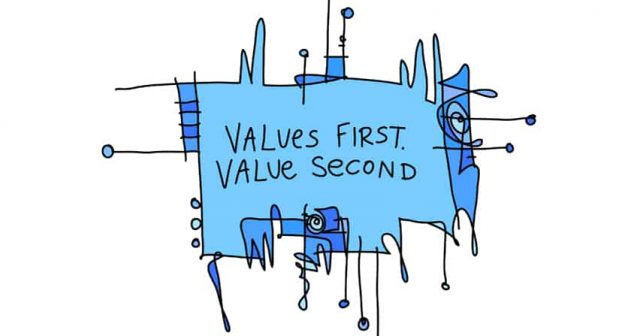 Values first. Value second.