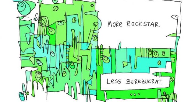 More rockstar less bureaucrat