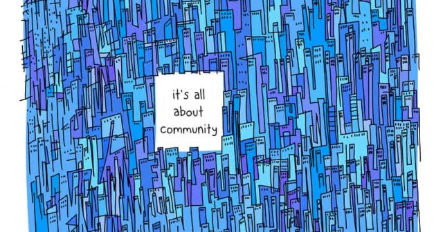 it's all about community