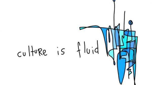 Culture is fluid
