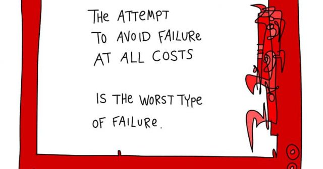 The attempt to avoid failure at all costs