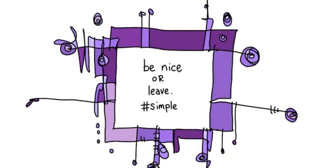 be nice or leave