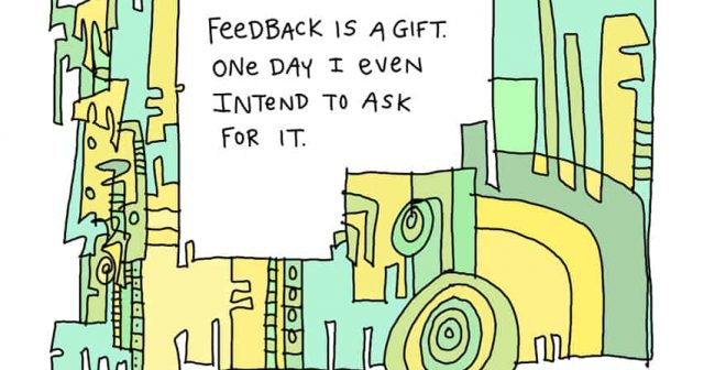 Feedback is a gift