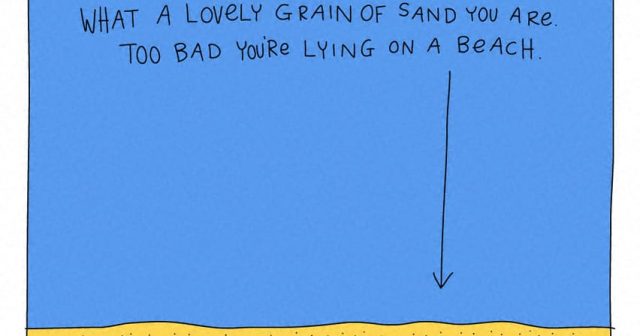 What a lovely grain of sand you are