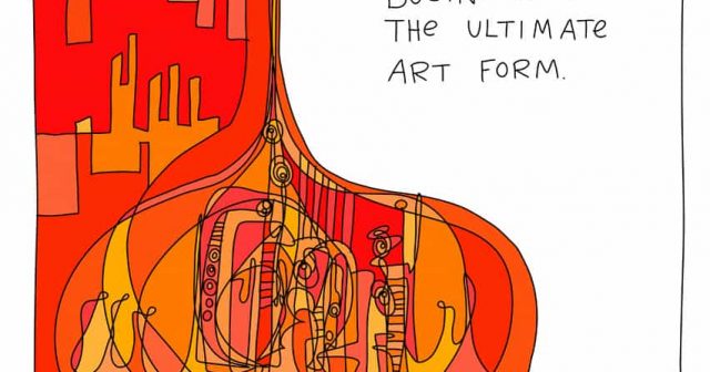 Business is the ultimate art form