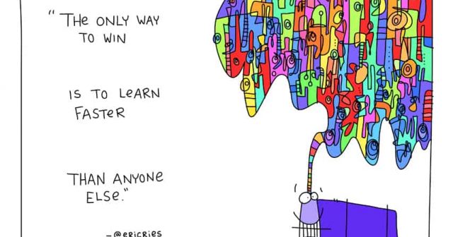 The only way to win is to learn faster