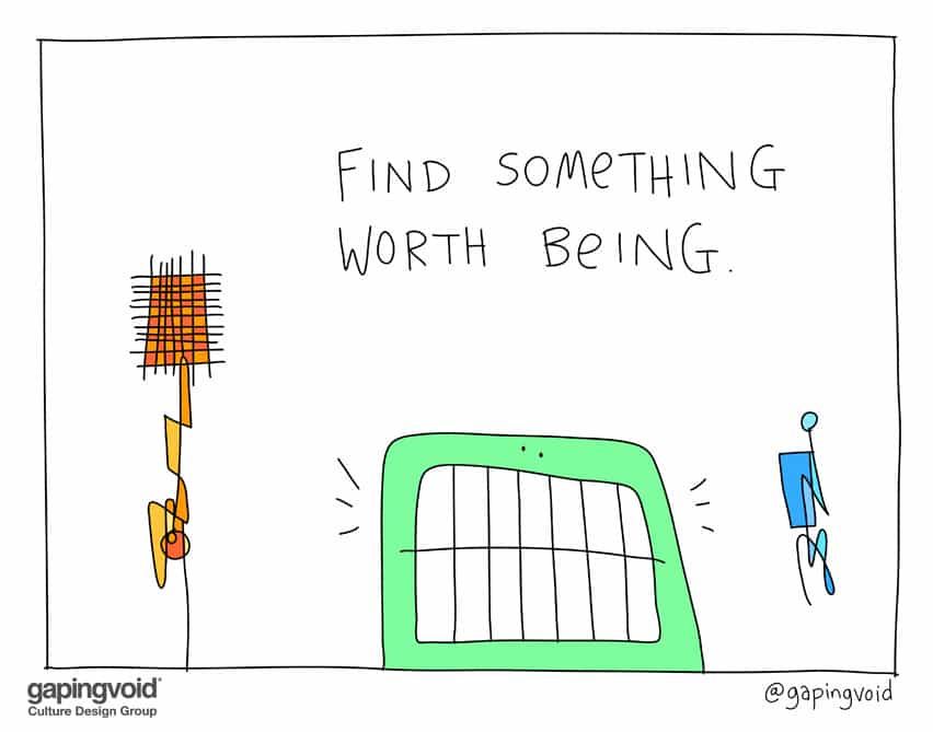 Find something worth being