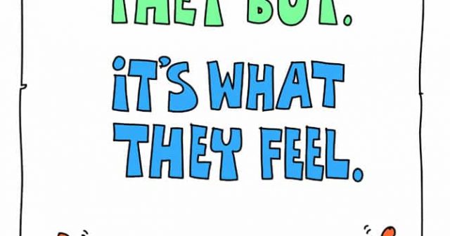 It's not what they buy it's what they feel