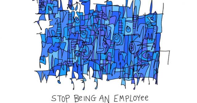Stop being an employee and start being a mission