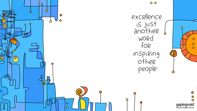 excellence is just another word for inspiring other people