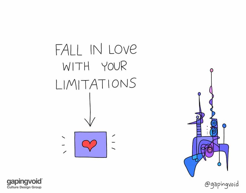 fall in love with your limitations