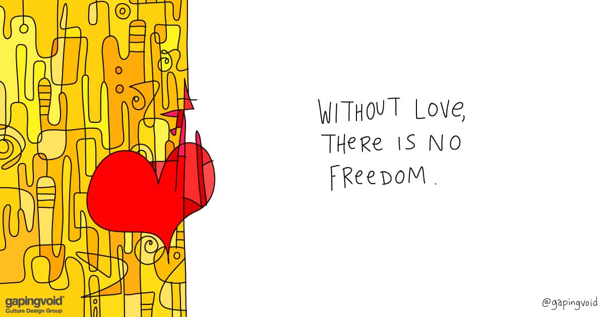 how to create an empathetic organization;without love there is no freedom