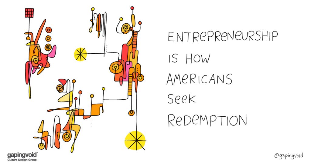 entrepreneurship culture; entrepreneurship is how Americans seek redemption