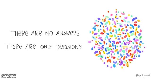 transformational leadership; there are no answers there are only decisions