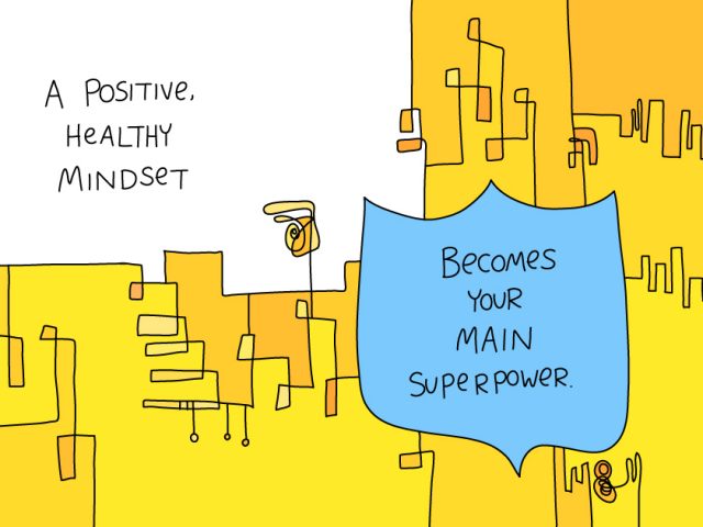 behavioral psychology;A positive healthy mindset becomes your main superpower