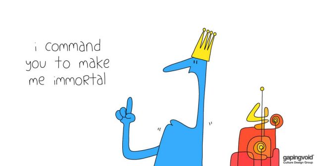 successful CEOs and culture;I command you to make me immortal