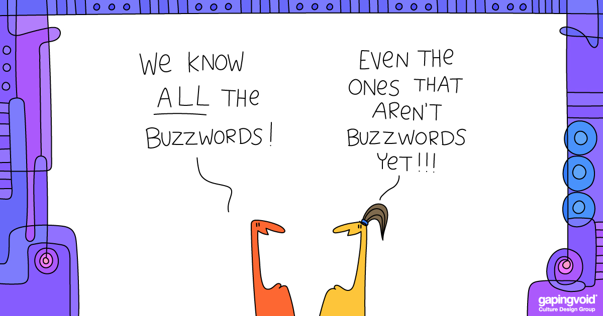 leadership tools; We know all the buzzwords! even the ones that aren't buzzwords yet!!!