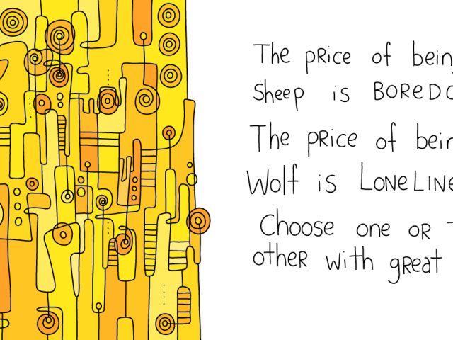 successful CEOs and culture;The price of being a sheep is boredom the price of being a wolf is loneliness. choose one or the other with great care